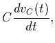 $\displaystyle C \frac {d {v_C}(t)}{dt } ,$